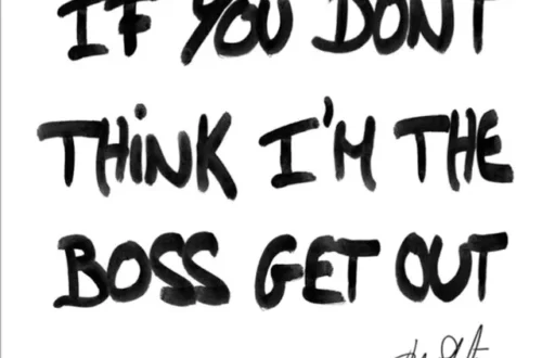 Exploring If You Don’t Think I’m the Boss Get Out by Philippe Shangti