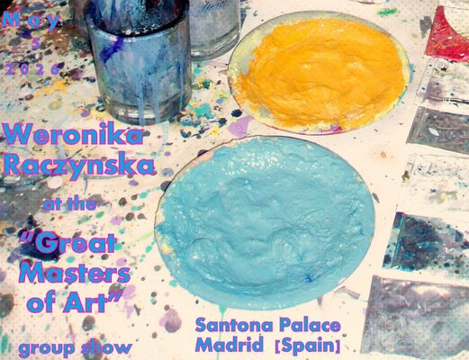 Weronika Raczynska in de studio: News from the Studio: Weronika Raczynska at the "Great Masters of Art" multimedia group show at the Santona Palace in Madrid, Spain in 2026.