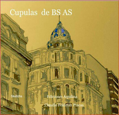 Claudio Pincas Feldman in de studio: Dibujos de Cupulas de Buenos Aires ( encargo privado )