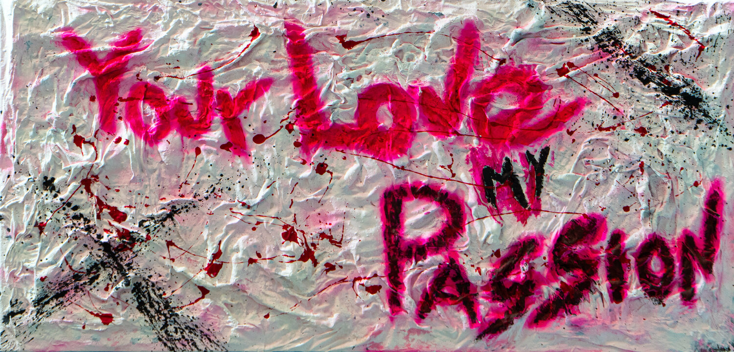 YOUR LOVE MY PASSION JoGis Art