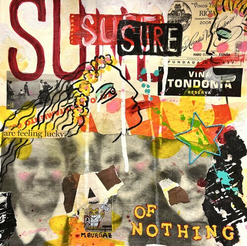 Sure, sure, sure, of nothing María Burgaz
