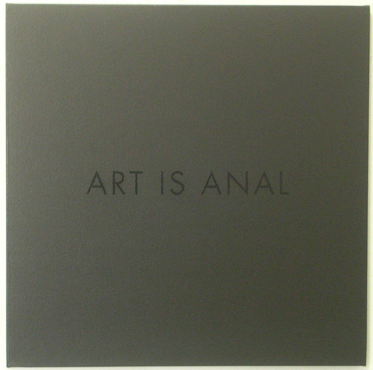 ART IS ANAL Jérôme Conscience