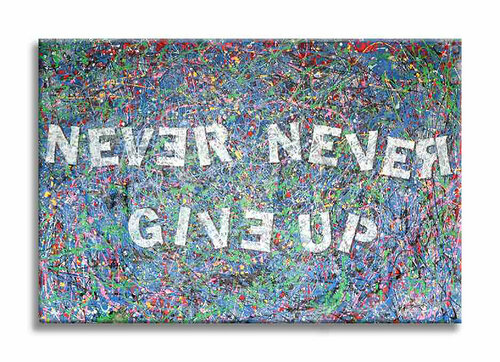 Never Give Up - Original Painting on Canvas Dr8 Love