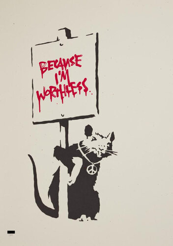 Because I'm Worthless di Banksy, Stampa in vendita su Singulart