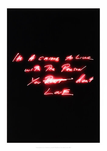 It's A Crime To Live With The Person You Don't Love di Tracey Emin, Stampa in vendita su Singulart