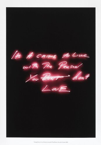 It’s A Crime To Live With The Person You Don’t Love van Tracey Emin, Afdruk te koop op Singulart