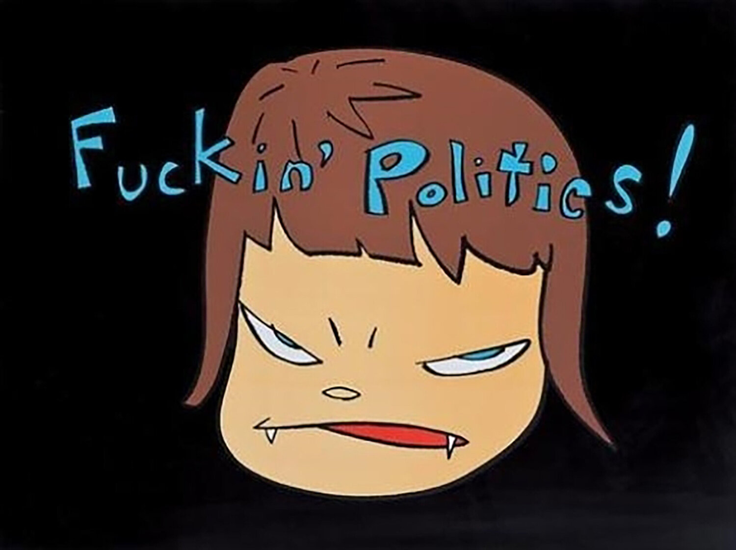 Fuckin Politics Yoshitomo Nara Druck zu verkaufen