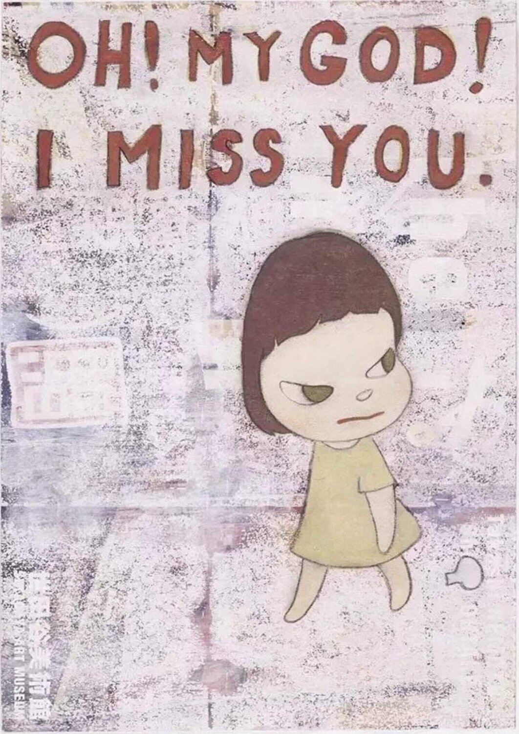 Oh My God! I Miss You! Print Yoshitomo Nara Druck zu verkaufen