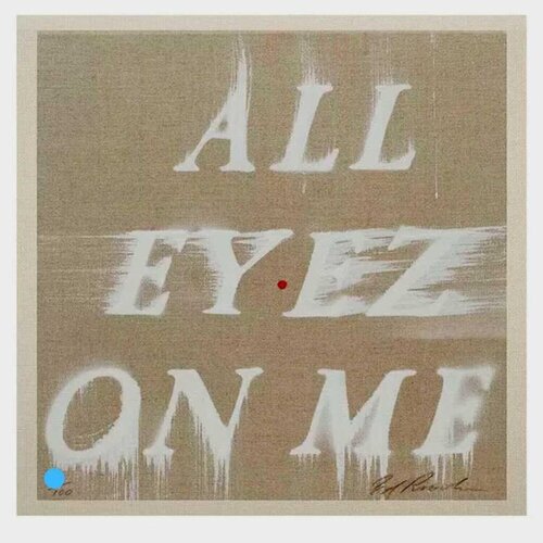 All Eyez On Me van Ed Ruscha, Afdruk te koop op Singulart