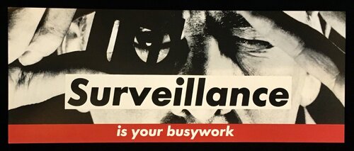 Barbara Kruger Surveillance Is Your Busy Work van Barbara Kruger, Afdruk te koop op Singulart