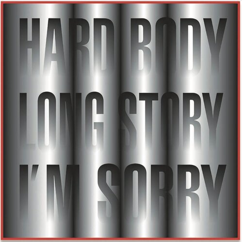 Untitled (HARD BODY LONG STORY I'M SORRY) van Barbara Kruger, Afdruk te koop op Singulart