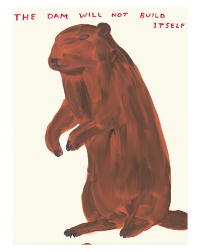 The Dam Will Not Build Itself di David Shrigley, Stampa in vendita su Singulart