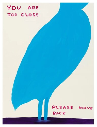 You Are Too Close di David Shrigley, Stampa in vendita su Singulart
