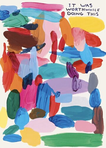 IT WAS WORTHWHILE DOING THIS di David Shrigley, Stampa in vendita su Singulart