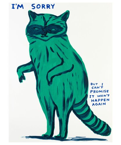 I'm Sorry I Can't Promise It Won't Happen Again di David Shrigley, Stampa in vendita su Singulart