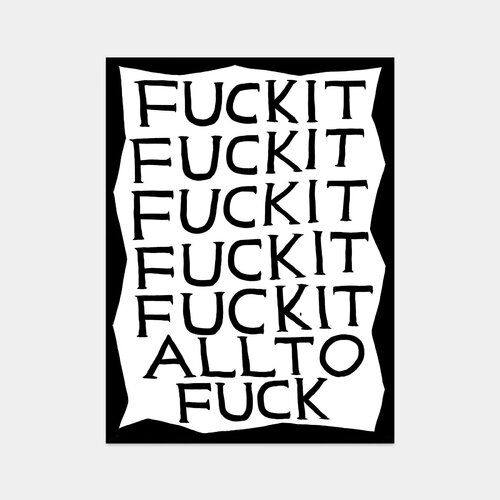 Fuck It di David Shrigley, Stampa in vendita su Singulart