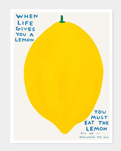 When Life Gives You A Lemon di David Shrigley, Stampa in vendita su Singulart