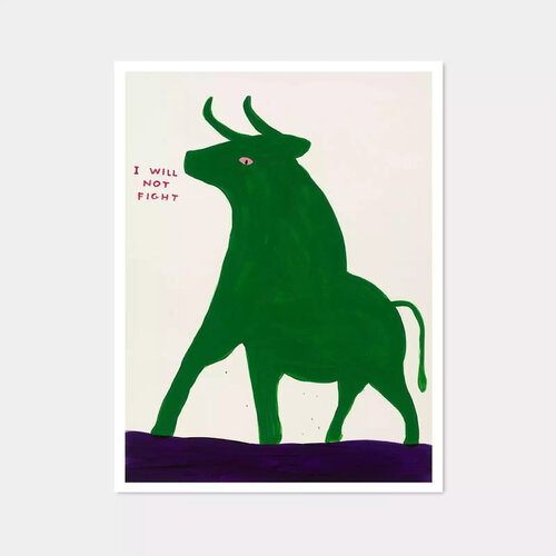 I WILL NOT FIGHT van David Shrigley, Afdruk te koop op Singulart