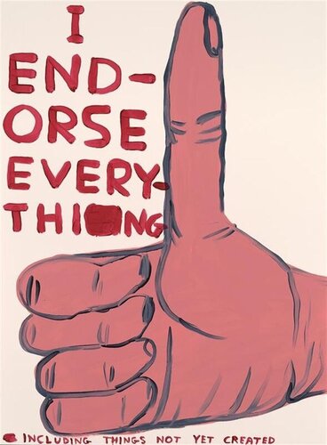 I Endorse Everything par David Shrigley, Édition en vente sur Singulart
