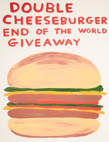 Double Cheeseburger End of the World Giveaway par David Shrigley, Édition en vente sur Singulart