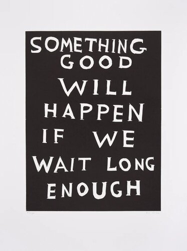 SOMETHING GOOD WILL HAPPEN par David Shrigley, Édition en vente sur Singulart