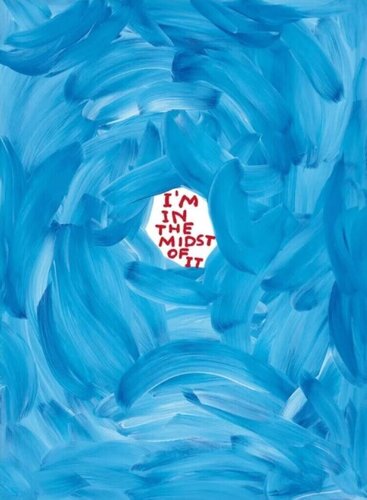 I'm in the midst of it by David Shrigley, Print for Sale on Singulart