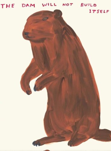 The Dam Will Not Build Itself von David Shrigley, Druck kaufen auf Singulart