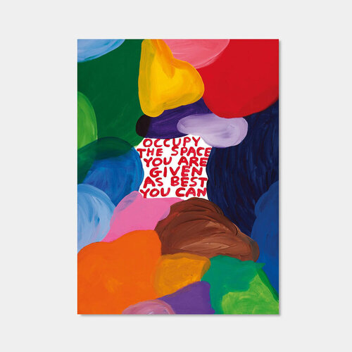 Occupy the space you are given de David Shrigley, Impresión a la venta en Singulart