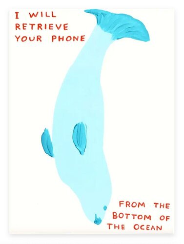 David Shrigley I Will Retrieve Your Phone by David Shrigley, Print for Sale on Singulart