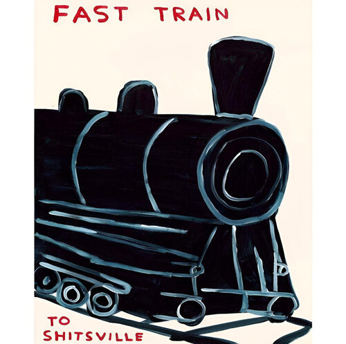 Untitled (Fast Train to Shitsville) by David Shrigley, Print for Sale on Singulart