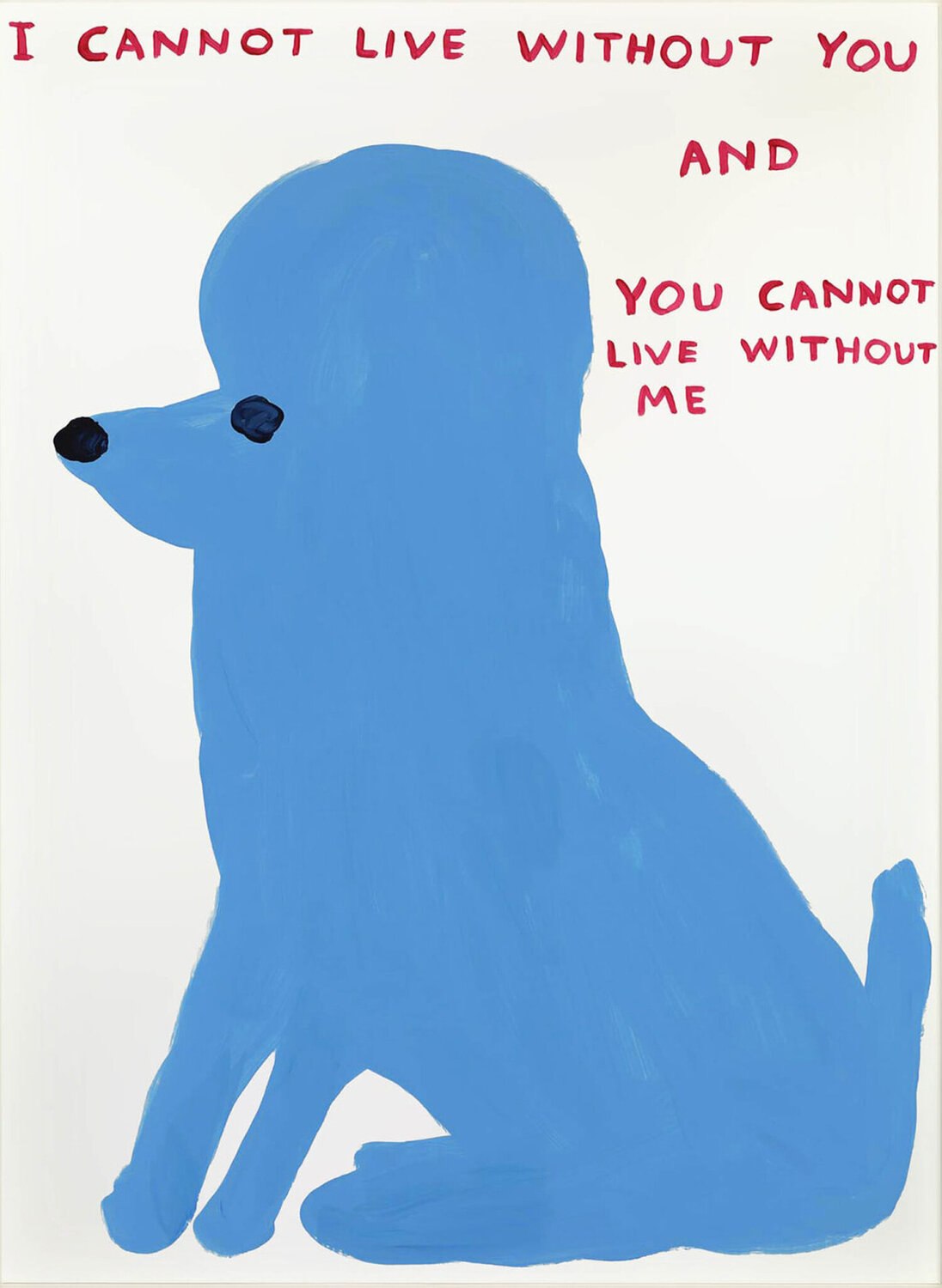 Untitled (I cannot live without you..) David Shrigley Afdruk te koop
