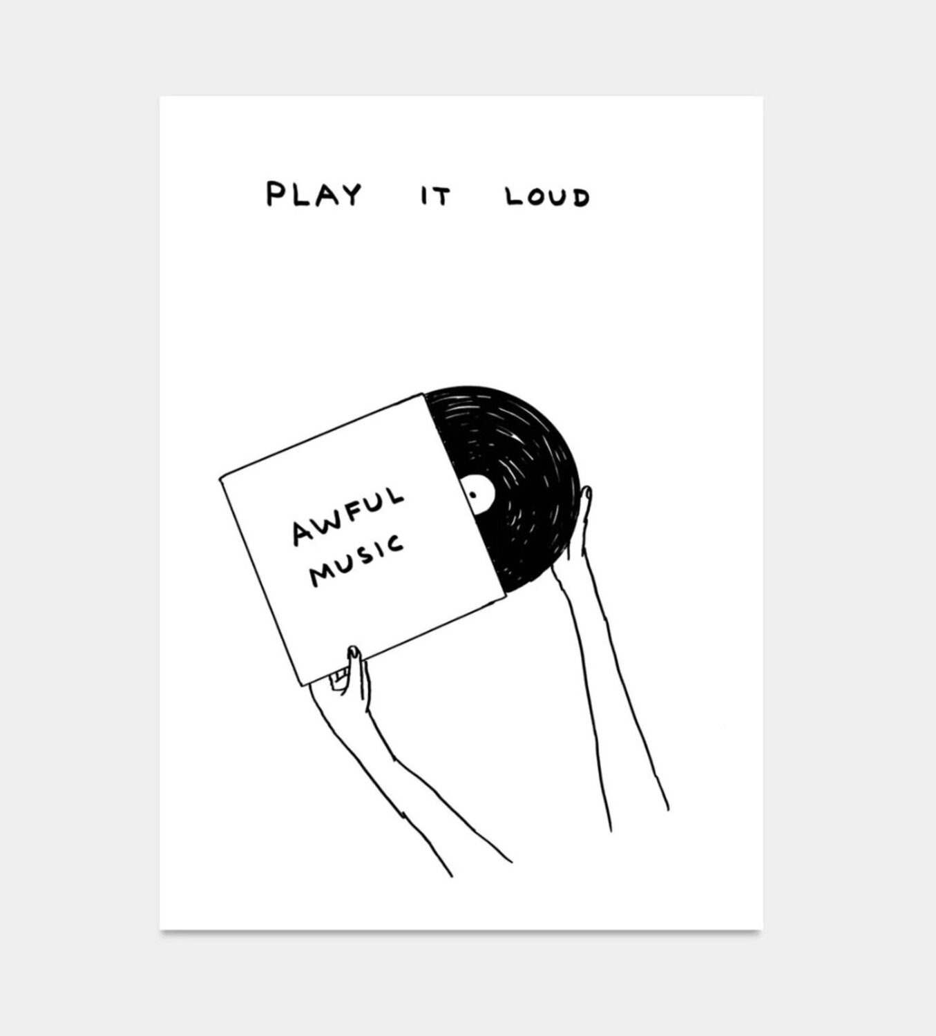 PLAY IT LOUD David Shrigley Stampa in vendita
