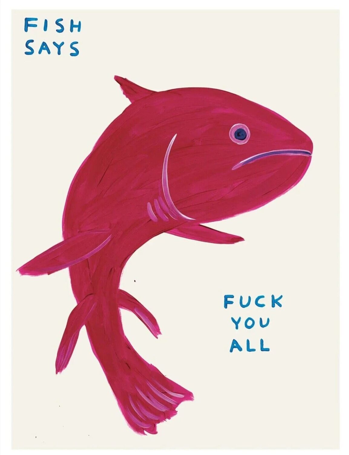 Fish Says Fuck You All David Shrigley Stampa in vendita