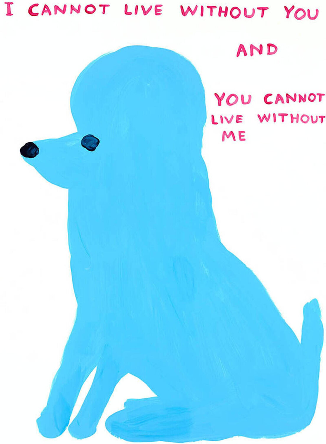I Cannot Live Without You David Shrigley Édition à vendre