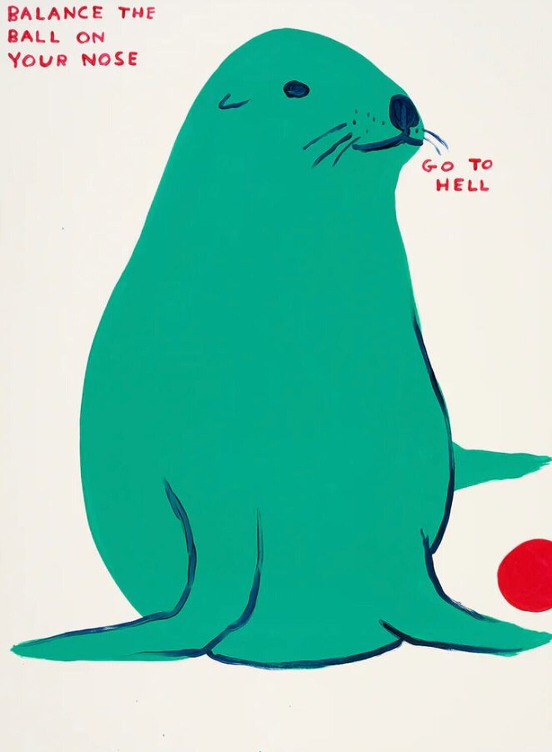Balance The Ball On Your Nose David Shrigley Druck zu verkaufen