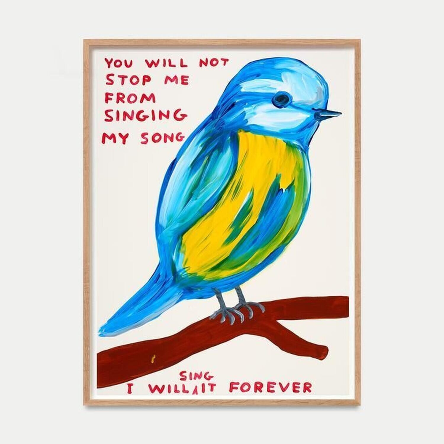 You Will Not Stop Me From Singing My Song David Shrigley Druck zu verkaufen