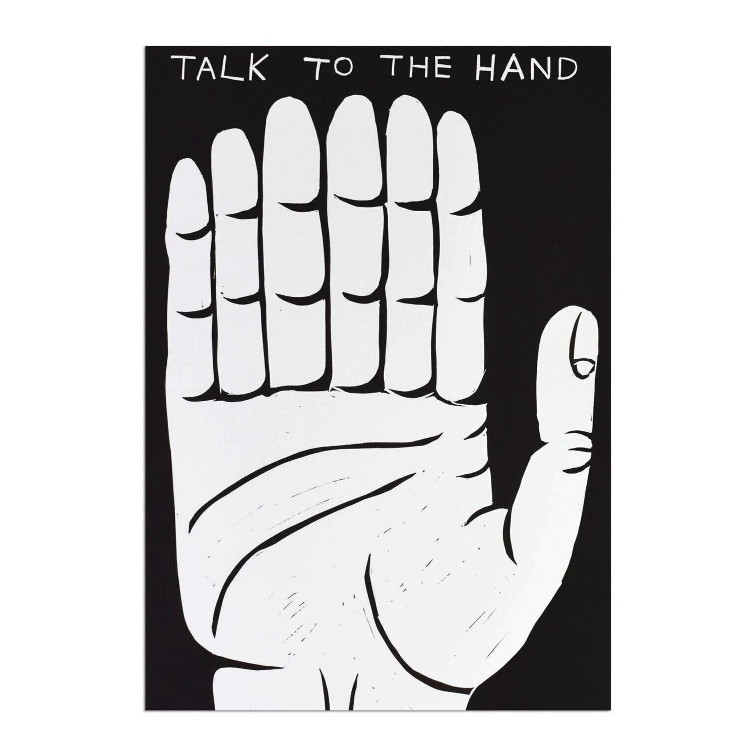 Talk to the Hand David Shrigley Afdruk te koop
