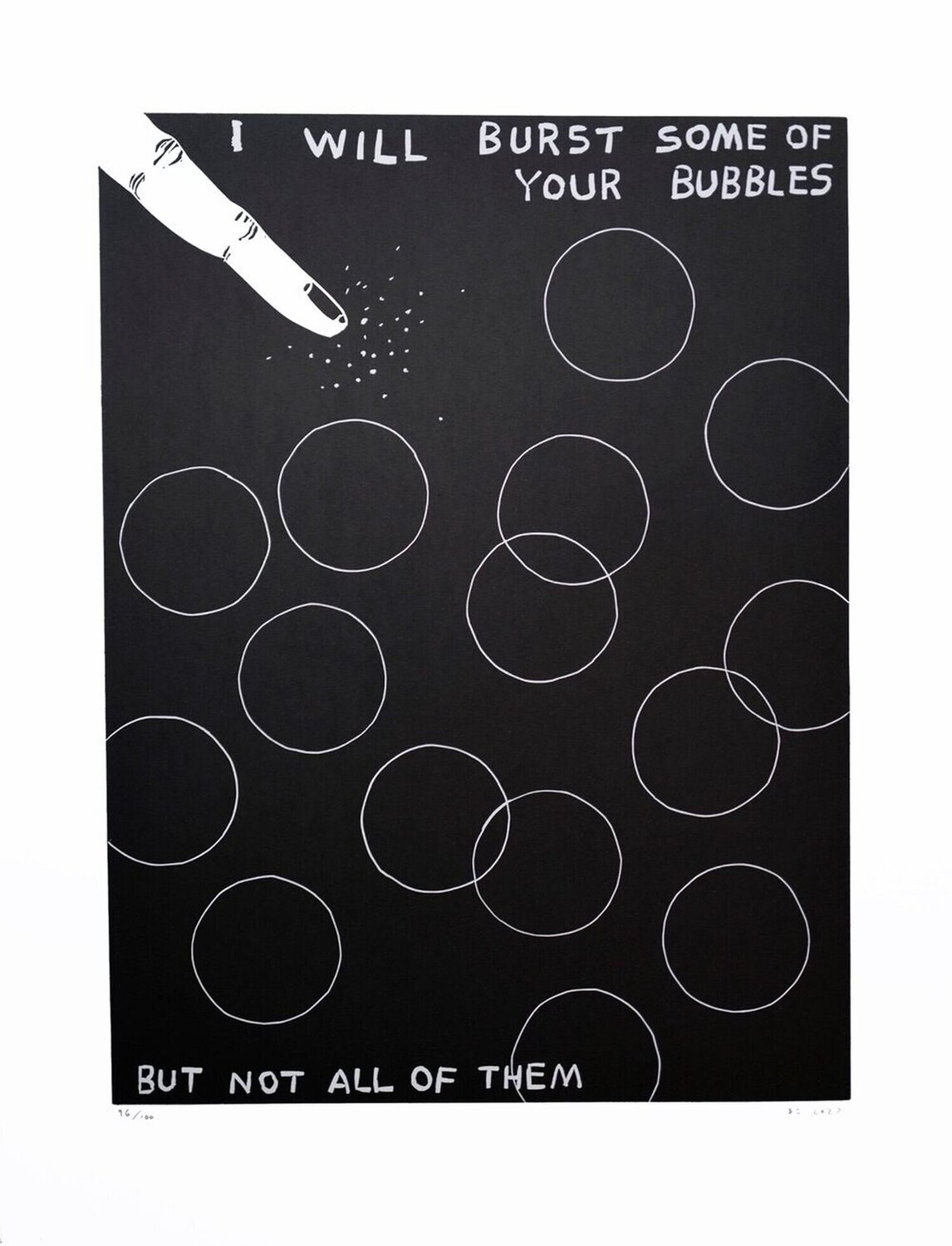 I WILL BURST SOME OF YOUR BUBBLES, Signed David Shrigley Stampa in vendita