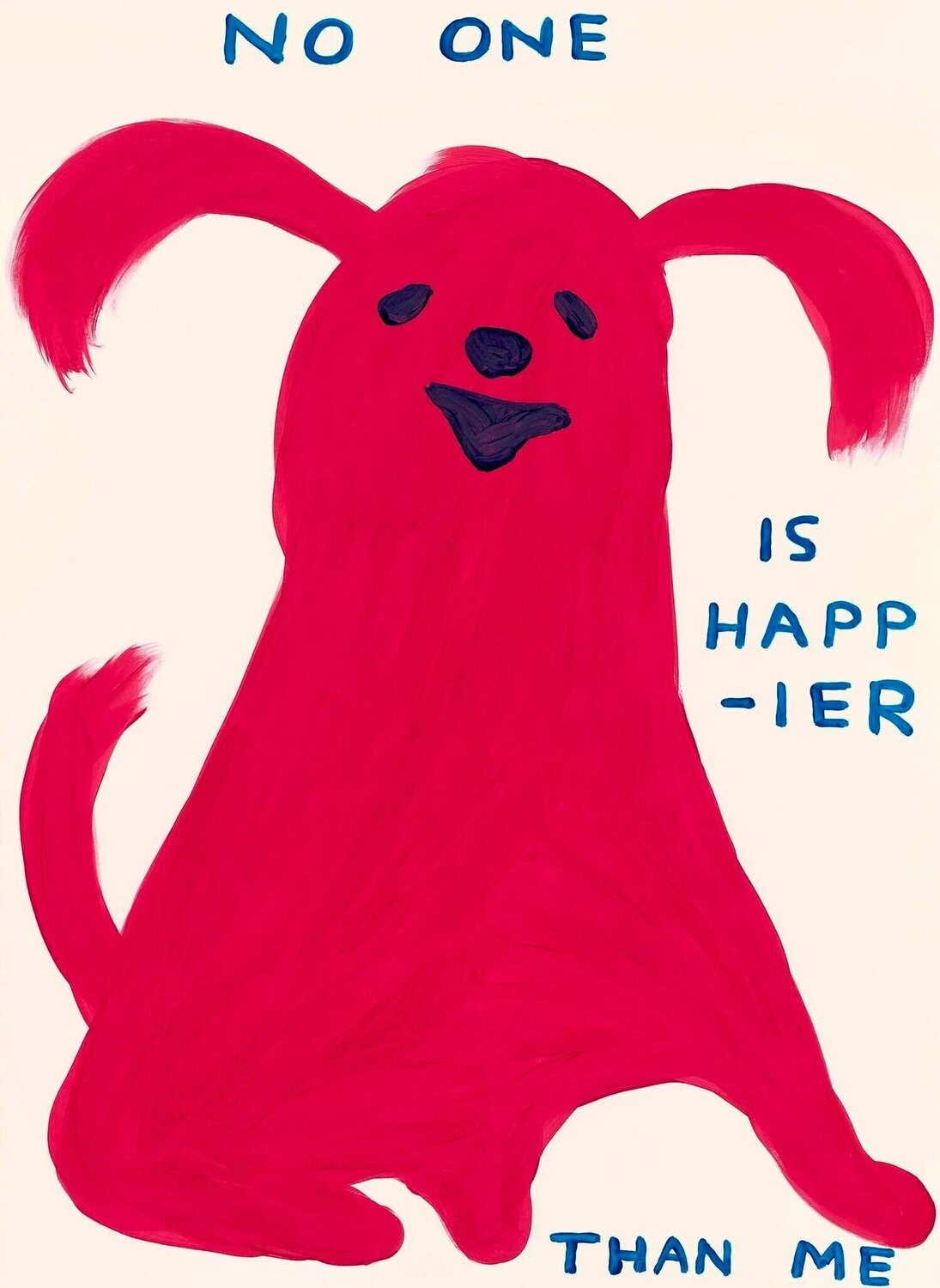 No One Is Happier Than Me David Shrigley Stampa in vendita