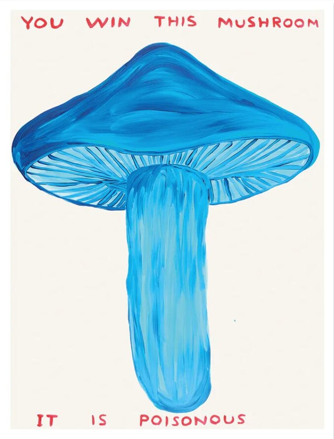 You Win This Mushroom David Shrigley Print for sale