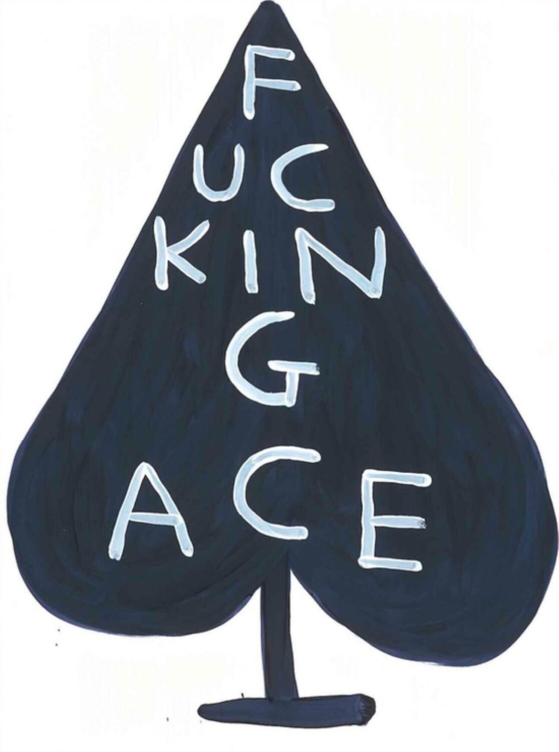 Fucking Ace David Shrigley Stampa in vendita
