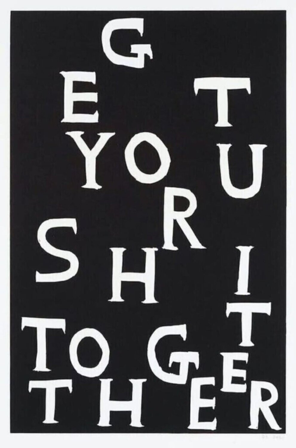Get Your Shit Together David Shrigley Druck zu verkaufen
