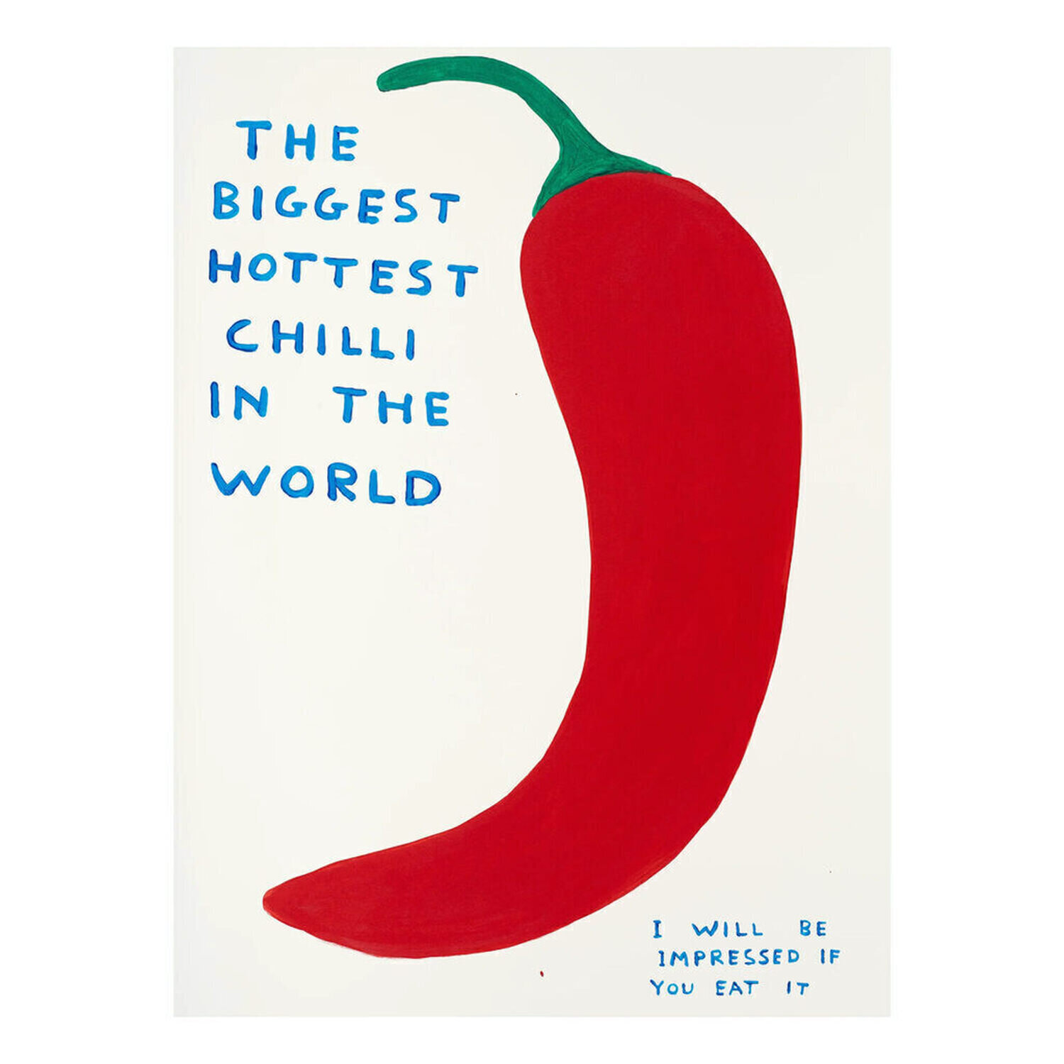 The Biggest Chilli David Shrigley Afdruk te koop