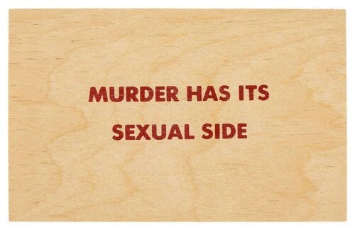 Murder Has It's Sexual Side (Truism series) van Jenny Holzer, Afdruk te koop op Singulart
