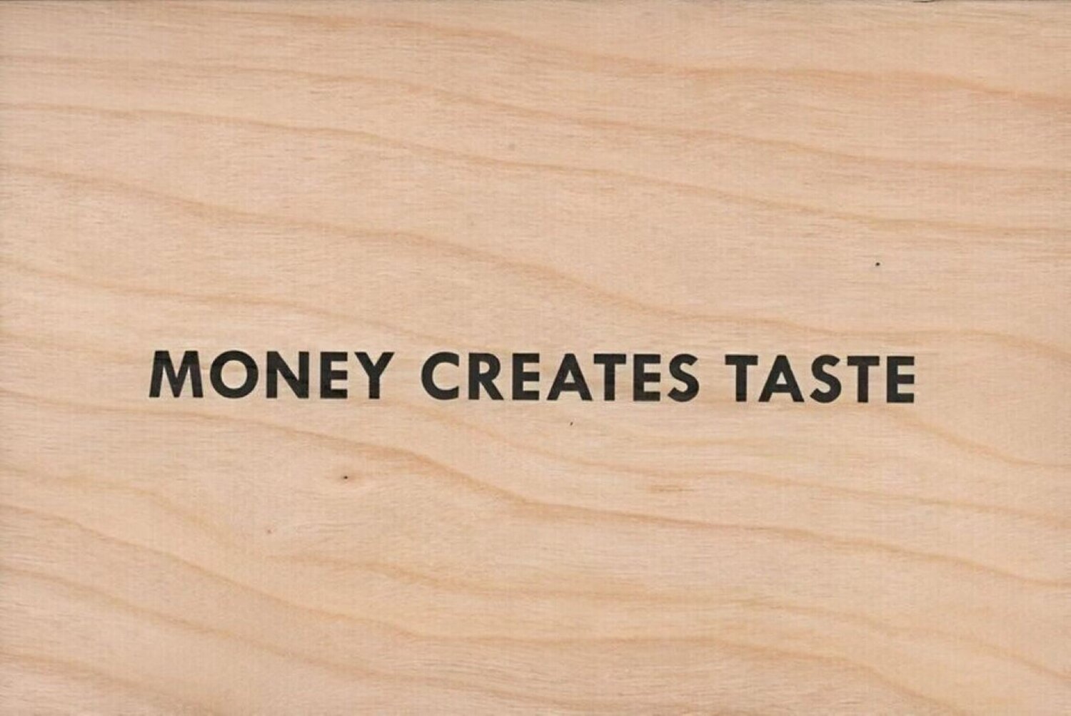 Money Creates Taste Jenny Holzer