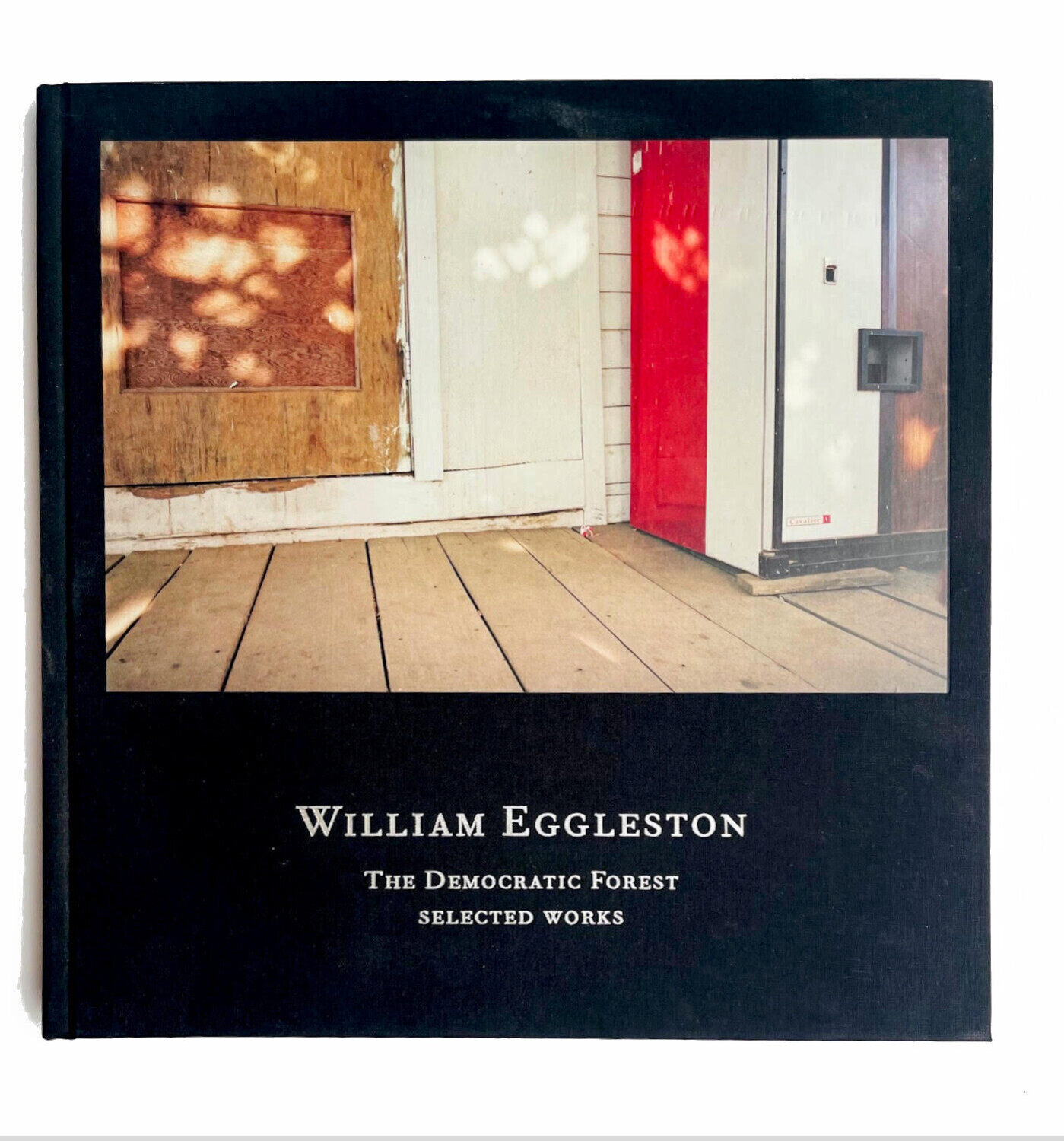 芸術写真 WILLIAM EGGLESTON THE DEMOCRATIC FOREST Photographer William Eggleston's Democratic Forest book