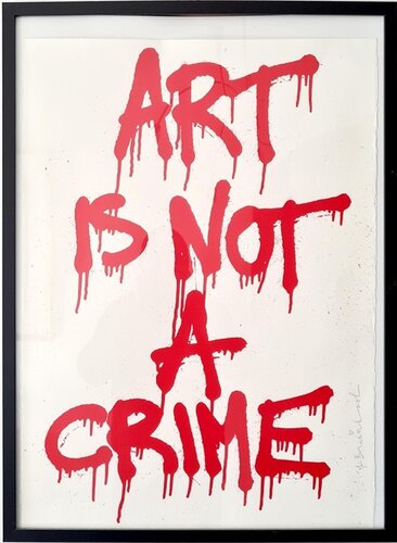 Art Is Not Crime von Mr. Brainwash, Druck kaufen auf Singulart