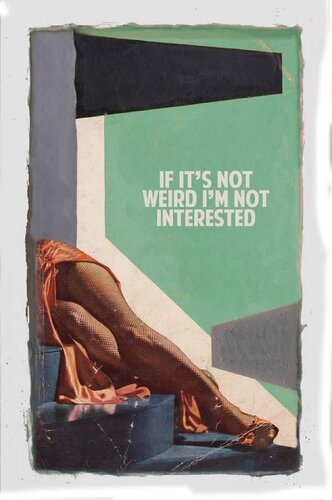 If It's Not Weird I'm Not Interested di The Connor Brothers, Stampa in vendita su Singulart
