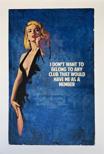 I Don't Want To Belong To Any Club That Would Have Me As A Member, Blue di The Connor Brothers, Stampa in vendita su Singulart