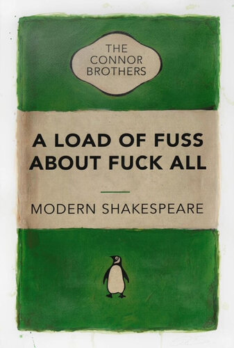 Hand-Finished A Load of Fuss About Fuck All (Green) Artist Proof AP di The Connor Brothers, Stampa in vendita su Singulart